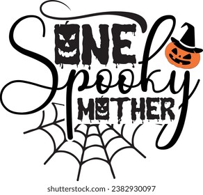 ONE SPOOKY MOTHER-HALLOWEEN T-SHIRT DESIGN