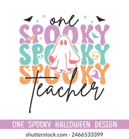 One spooky teacher Halloween boo, happy Halloween spooky boo designs