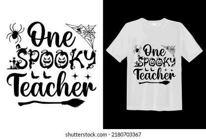 One Spooky Teacher Svg T Shirt Design