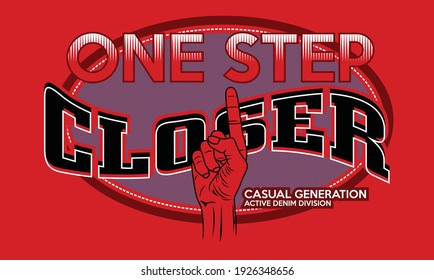 One step closer.Typography design with hands and finger gesture symbol.Vector illustration