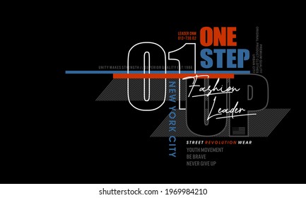 one step up fashion leader graphic typography design t shirt,template,sweater,hoodies,etc.
