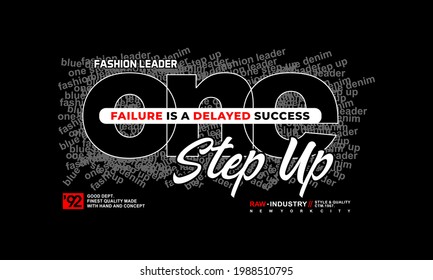 one step up fashion leader slogan tee graphic typography for print t shirt,illustration,stock vector,art,etc.
