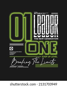 One step up level, leader, modern and stylish typography slogan. Colorful abstract design with the halftone style. Vector illustration for print tee shirt, background, typography, poster and more.