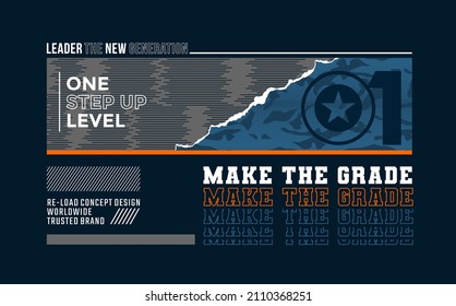 One step up level, make the grade, modern and stylish typography slogan. Colorful abstract design vector illustration for print tee shirt, background, typography, poster and more.