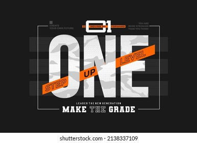 One step up level, makes grade, modern and stylish typography slogan. Colorful abstract design vector illustration for print tee shirt, background, typography, poster and more.