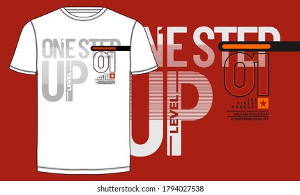 One step up level, modern and  stylish typography slogan for t-shirt. Abstract design with the lines style. Vector print, typography, poster. Global swatches.