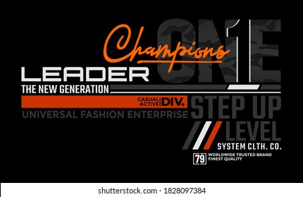One step up level, modern and stylish typography slogan. Leader new generation. Abstract design with the camouflage and the lines style. Vector print tee shirt, typography, poster. Global swatches.