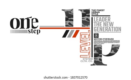 One step up level, modern and stylish typography slogan. Abstract design with the camouflage and the lines style. Vector print tee shirt, typography, poster. Global swatches.