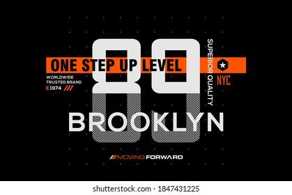 ONE STEP UP LEVEL modern and stylish typography slogan. Abstract design with the lines style. Vector print tee shirt, typography, poster. Global swatches.BROOKLYN
