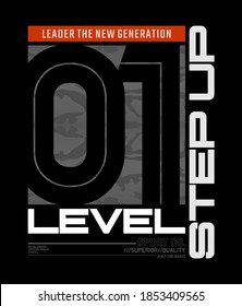 One step up level, modern and stylish typography slogan. Abstract design with the camouflage and the lines style. Vector print tee shirt, typography, poster. Global swatches.