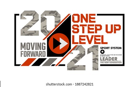 One step up level, modern and stylish typography slogan. Abstract design with the camouflage and the lines style. Vector print tee shirt, typography, poster. Global swatches.