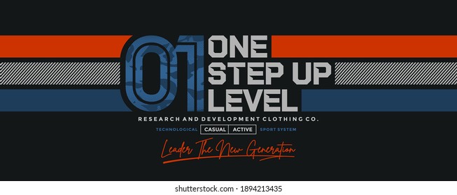 One step up level, modern and stylish typography slogan. Abstract design with the camouflage and the lines style. Vector print tee shirt, typography, poster. Global swatches.