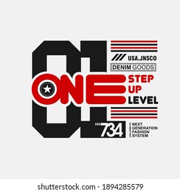 One step up level, modern and stylish typography slogan. Abstract design. Vector print tee shirt, typography, poster. Global swatches.
