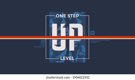 One step up level, modern and stylish typography slogan. Abstract design with the camouflage and the lines style. Vector print tee shirt, typography, poster. Global swatches.