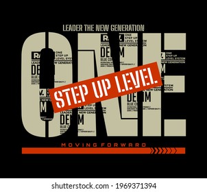 One step up level, modern and stylish typography slogan. Abstract design with camouflage and the lines style. Vector ILLUSTRATION for print tee shirt, typography, poster. Global swatches.