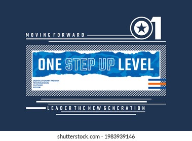 One step up level, modern and stylish typography slogan. Colorful abstract illustration design with the camouflage and  lines style. Vector print tee shirt, typography, poster. Global swatches.