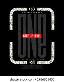 One step up level, modern and stylish typography slogan. Colorful abstract illustration design with the lines style. Vector print tee shirt, typography, poster. Global swatches.