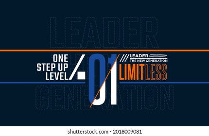 One step up level, modern and stylish typography slogan. Colorful abstract design with lines style. Vector illustration for print tee shirt, background, typography, poster and more.