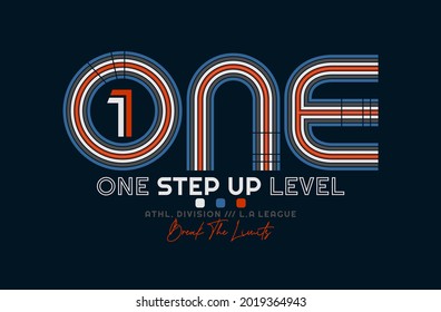 One step up level, modern and stylish typography slogan. Colorful abstract design with lines style. Vector illustration for print tee shirt, background, typography, poster and more.