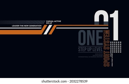 One step up level, modern and stylish typography slogan. Colorful abstract design with lines style. Vector illustration for print tee shirt, background, typography, poster and more.