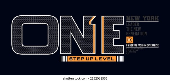 One step up level, modern and stylish typography slogan. Colorful abstract design vector illustration for print tee shirt, background, typography, poster and more.