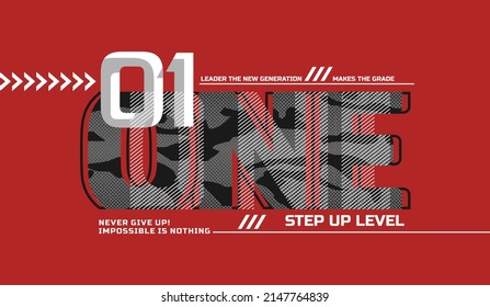 One step up level, modern and stylish typography slogan. Colorful abstract design with camouflage  and  lines style. Vector illustration for print tee shirt, background, typography, poster and more.