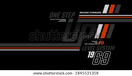 One step up level, modern and stylish typography slogan. Abstract design with the lines style. Vector print tee shirt, typography, poster. Global swatches.