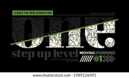 One step up level, modern and stylish typography slogan. Colorful abstract illustration design with the denim and the lines style. Vector print tee shirt, typography, poster. Global swatches.