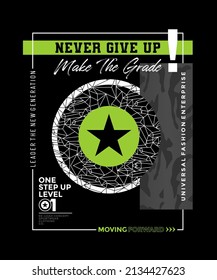 One step up level, never give up, modern and stylish typography slogan. Colorful abstract design vector illustration for print tee shirt, background, typography, poster and more.