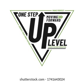 One step up level stylish typography slogan for t-shirt. Moving Forward. Abstract design with the lines style. Vector print, typography, poster. Global swatches.