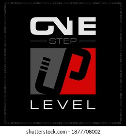 one step up level typography design for t shirt.vector