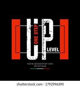 ONE STEP UP LEVEL typography slogan for t-shirt. Abstract design with the lines style. Vector print, typography, poster. Global swatches.
