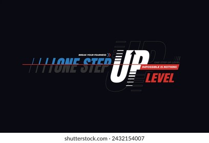 one step up vector illustration typography t shirt design	