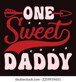 One Sweet Daddy, Happy valentine shirt print template, 14 February typography design