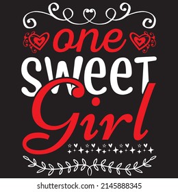 one sweet girl t shirt design, vector file.