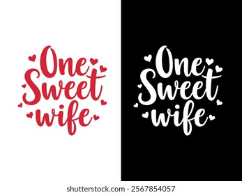 One Sweet Wife A Romantic Tribute to Love and Marriage