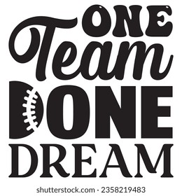 One Team One Dream t-shirt design vector file