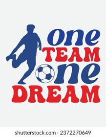 One team one dream t-shirt design, One team, one dream retro, Football t-shirt, Football svg, cut file, png