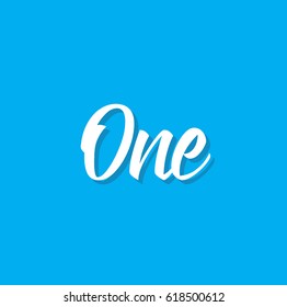 one, text design. Vector calligraphy. Typography poster. Usable as background.