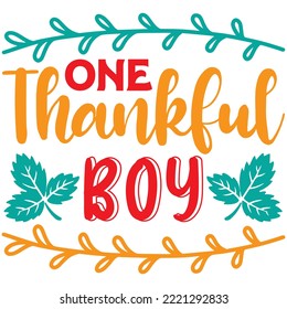 One Thankful Boy T-shirt Design Vector File.
