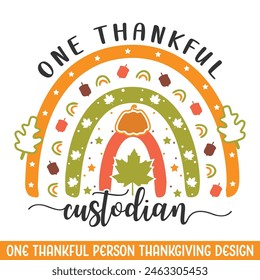 One thankful custodian thanksgiving design, happy thankful thanksgiving designs