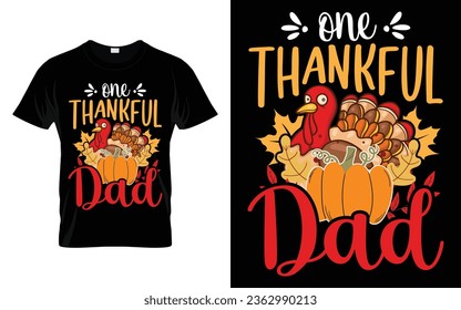 One Thankful Dad Funny Thanksgiving Turkey t-shirt design vector template