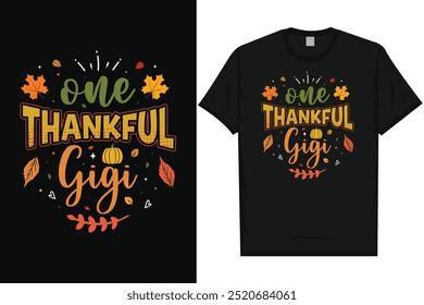 One thankful gigi happy thanksgiving day happy fall day happy leg day pumpkin leaf holiday typography graphics tshirt design