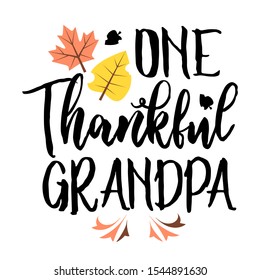 One Thankful grandpa sayings. Family digital design. Thanksgiving sign. Autumn leaves clip art. Fall decor. Stock vector file.