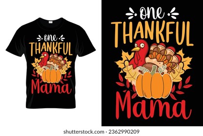 One Thankful Mama Funny Thanksgiving Turkey t-shirt design vector template