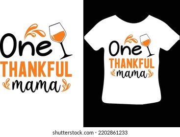One Thankful Mama svg design