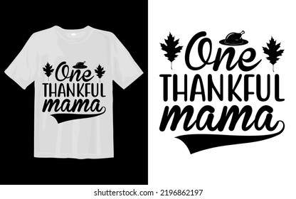 One Thankful Mama Svg T Shirt