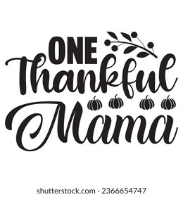 One Thankful Mama t-shirt design vector file