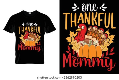 One Thankful Mommy Funny Thanksgiving Turkey t-shirt design vector template