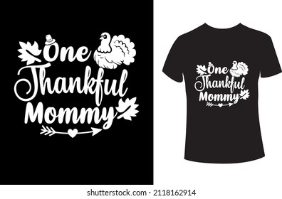 One Thankful Mommy A nice Thanksgiving Day T-shirt